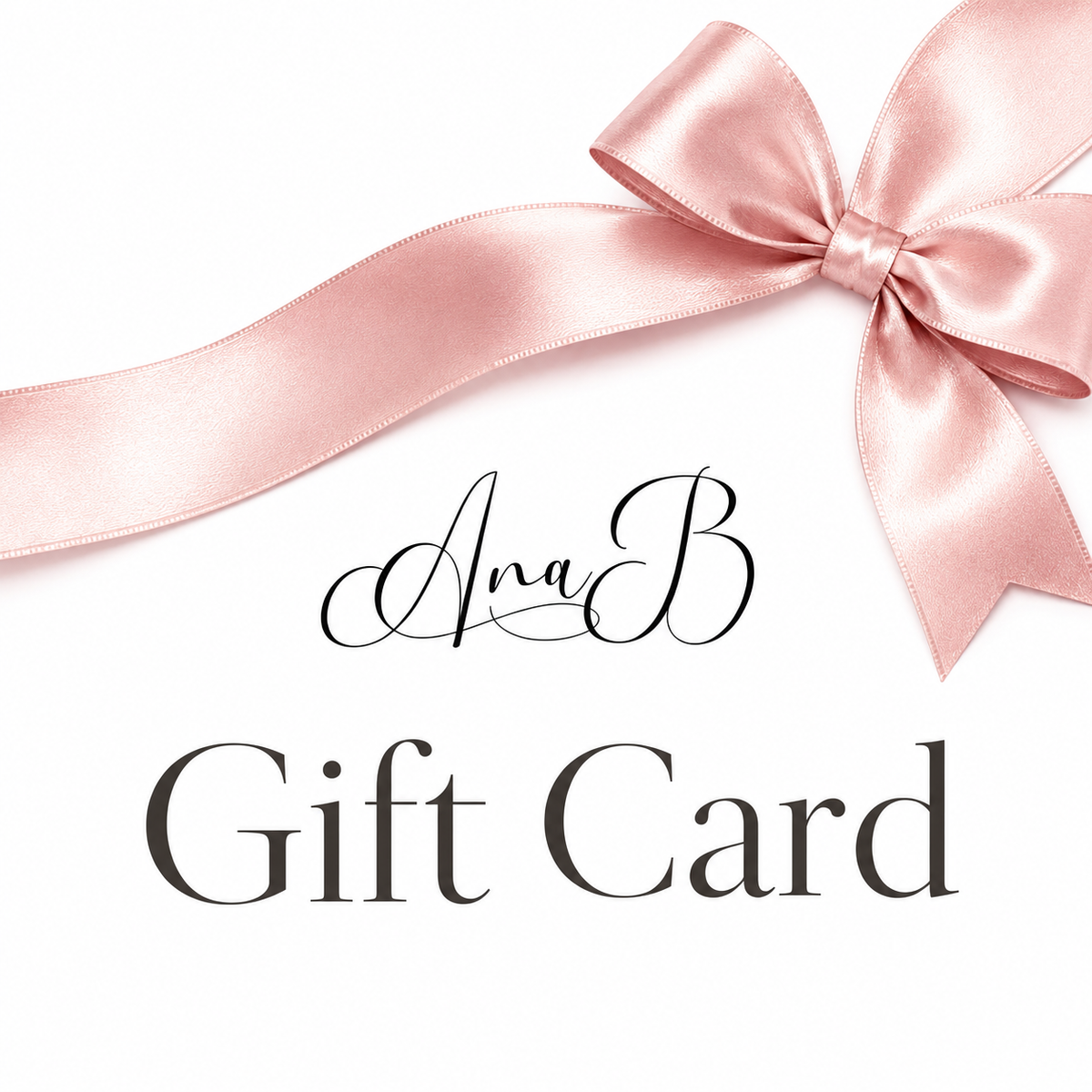 Ana B Gift Card